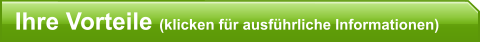 Ihre Vorteile (klicken fr ausfhrliche Informationen)