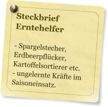 Steckbrief  Erntehelfer  - Spargelstecher, Erdbeerpflcker, Kartoffelsortierer etc. - ungelernte Krfte im Saisoneinsatz.